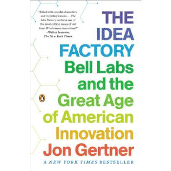 The Idea Factory: Bell Labs and the Great Age of