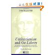 Utilitarianism And On Liberty - Including ''Essay On Bentham'' And Selections From The Writings Of Jeremy Bentham And John Austin 2E(ISBN=9780631233527)