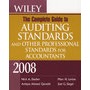 Wiley The Complete Guide to Auditing Standards, and Other Professional Standards for Accountants 2008Wiley 审计标准大全和其他会计师专业标准