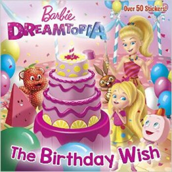 The Birthday Wish (Barbie Dreamtopia)