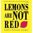 Lemons Are Not Red 柠檬不是红的(凯迪克获奖图书《先有蛋》同一作者作品,美国图书馆协会推荐童书) ISBN9781596431959