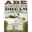 Abe Lincoln''s Dream 林肯总统的梦(凯迪克奖银奖《格林爷爷的花园》同一作者作品,精装) ISBN9781596436084