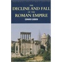 The Decline and Fall of The Roman Empire《罗马帝国衰亡史》Edward Gibbon著 西方人每言及昔日荣光，必称罗马；每言及罗马，必称此书！没有《罗马帝国衰亡史》，西方史学界将光华黯淡！当当5星级英文阅读产品