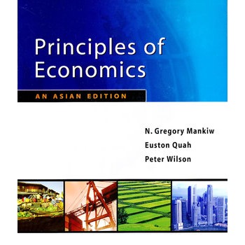 Principles of Economics: An Asian Edition, 1st Edition (Paperback) 曼昆：经济学原理 亚洲版第1版 9789814227872