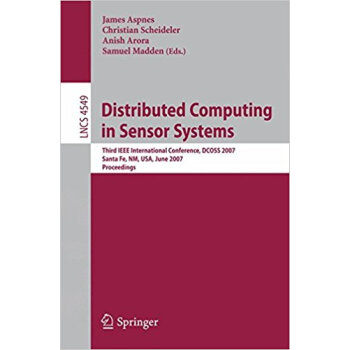 Distributed Computing in Sensor Systems: Third I