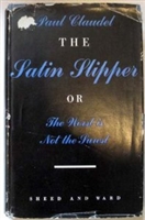The Satin Slipper; or, The Worst Is Not the Surest [Hardcover]