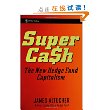 SuperCash: The New Hedge Fund Capitalism (Wiley Trading) [Hardcover]