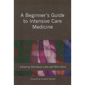 A Beginner's Guide to Intensive Care Medicine