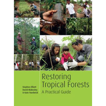 Restoring Tropical Forests: A Practical Guide (F