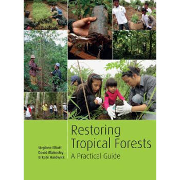 Restoring Tropical Forests: A Practical Guide