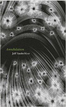 Annihilation (The Southern Reach Trilogy) 