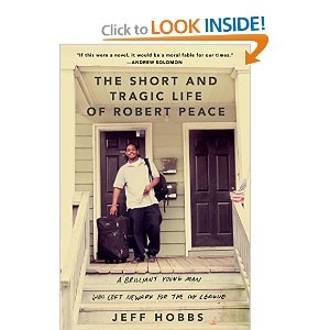 The Short and Tragic Life of Robert Peace: A Brilliant Young Man Who Left Newark for the Ivy League 