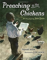 Preaching to the Chickens: The Story of Young John Lewis(Hardcover)