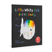 英文原版 Little White Fish And His Daddy 小白鱼和他的爸爸 低幼绘本 0-6岁 儿童图画书 亲子阅读